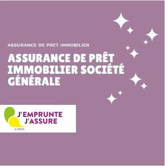 Assurance de Prêt Immobilier Société Générale Assurance Emprunteur Immobilier Société Générale