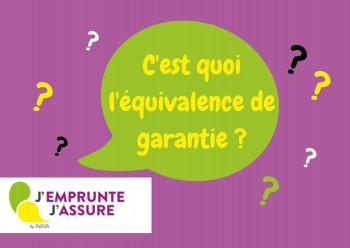 Qu'est-ce que l'équivalence de garantie en assurance de Prêt ? Garanties assurance emprunteur immobilier